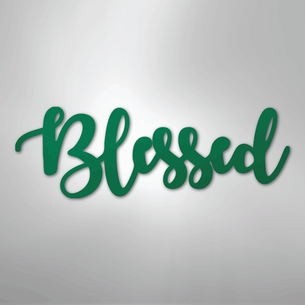 Blessed Script - Steel Sign - Elliotrose Gifts