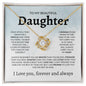 To My Beautiful Daughter | Stronger Than You Seem | Love knot Necklace - Elliotrose Gifts