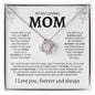 To My Loving Mom | You're The World | Love Knot Necklace - Elliotrose Gifts