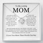 Loving Mom | More Than Words | Love Knot Necklace - Elliotrose Gifts