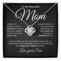 My Beautiful Mom, Loved and Appreciated | Love Knot Necklace - Elliotrose Gifts