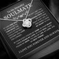 My Beautiful Soulmate | Love You Longer | Love Knot Necklace - Elliotrose Gifts