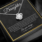My Bonus Daughter | Family | Love Knot Necklace - Elliotrose Gifts