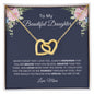 To My Beautiful Daughter | Never Forget | Interlocking Heart - Elliotrose Gifts