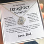 To My Beautiful Daughter - Nothing Beats Being Your Dad - Love Knot Necklace - Elliotrose Gifts