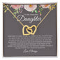 To My Beautiful Daughter | Sometimes | Interlocking Heart Necklace - Elliotrose Gifts