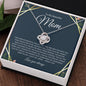 To My Beautiful Mom | Forever Grateful | Love Knot Necklace - Elliotrose Gifts
