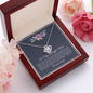 To My Beautiful Mom | I Love You | (Love Knot Necklace) - theelliotrose