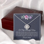 To My Beautiful Mom | I Love You | (Love Knot Necklace) - theelliotrose