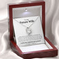 To My Future Wife | Love You | Forever Love Necklace - Elliotrose Gifts