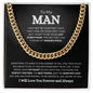 To My Man | Forever and Always | Cuban Link Chain - Elliotrose Gifts