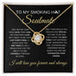 To My Smoking Hot Soulmate | Love You | Love Knot Necklace - Elliotrose Gifts