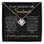 To My Smoking Hot Soulmate | Love You | Love Knot Necklace - Elliotrose Gifts