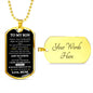 To My Son | I Want You To Believe | Dog Tag Chain - Elliotrose Gifts