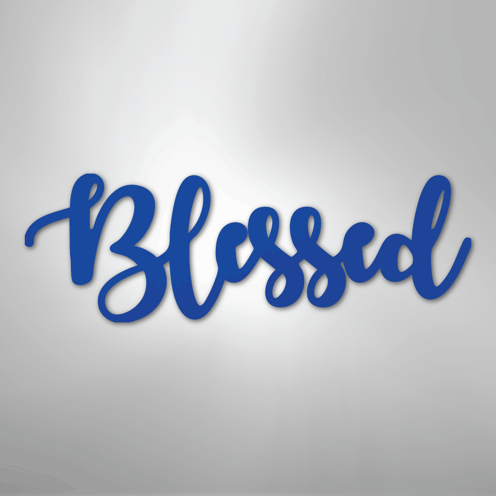 Blessed Script - Steel Sign - Elliotrose Gifts