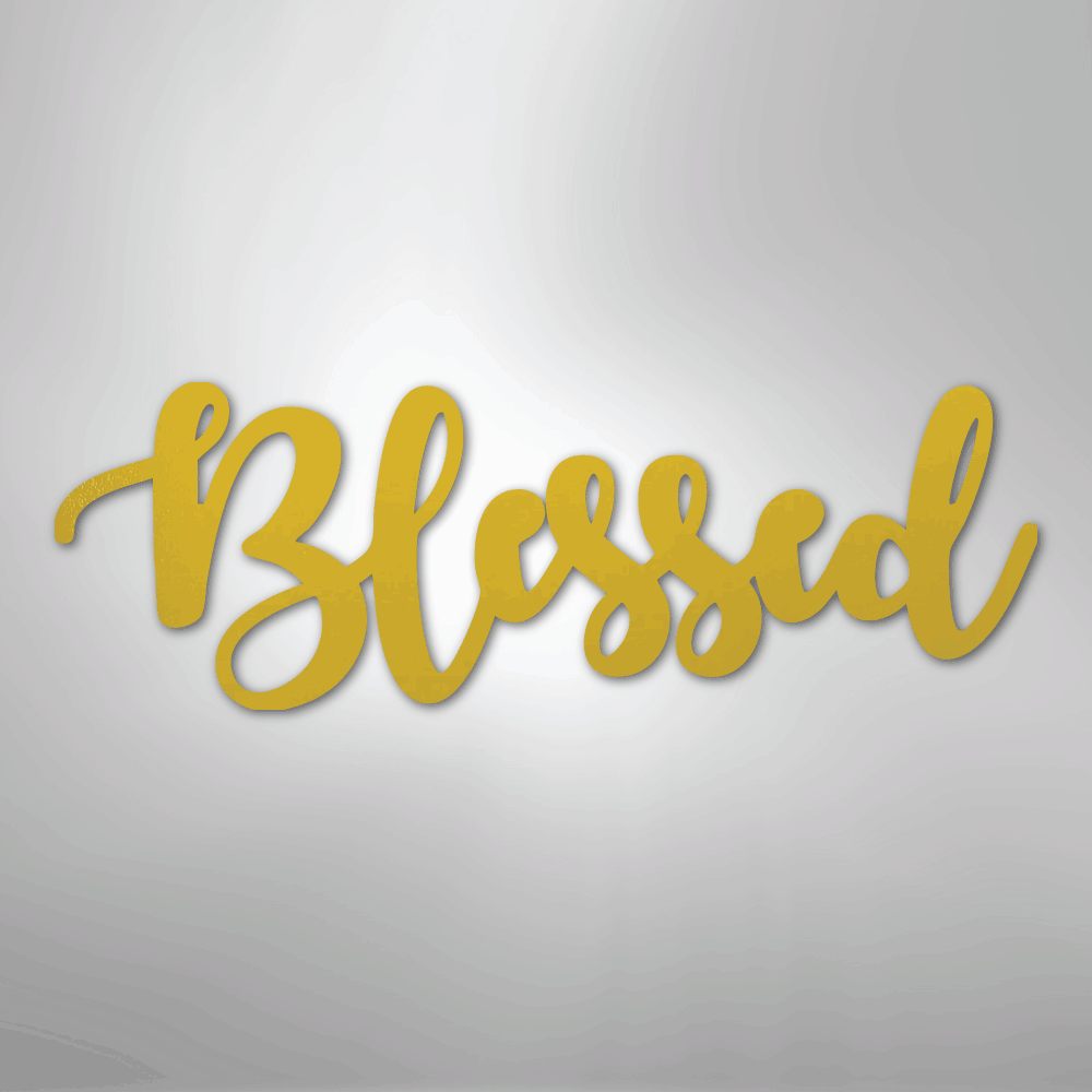 Blessed Script - Steel Sign - Elliotrose Gifts