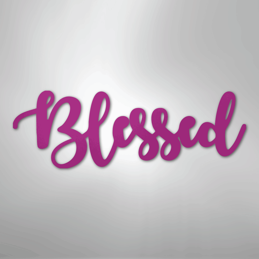 Blessed Script - Steel Sign - Elliotrose Gifts