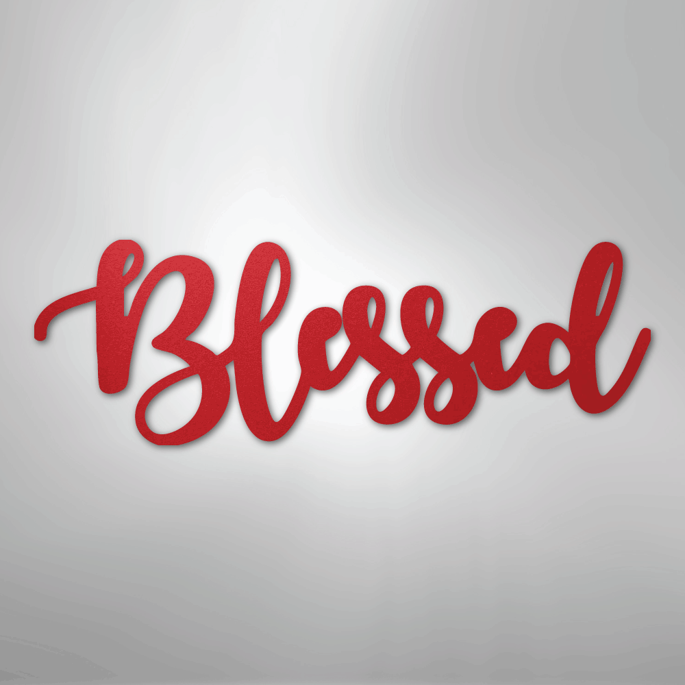 Blessed Script - Steel Sign - Elliotrose Gifts