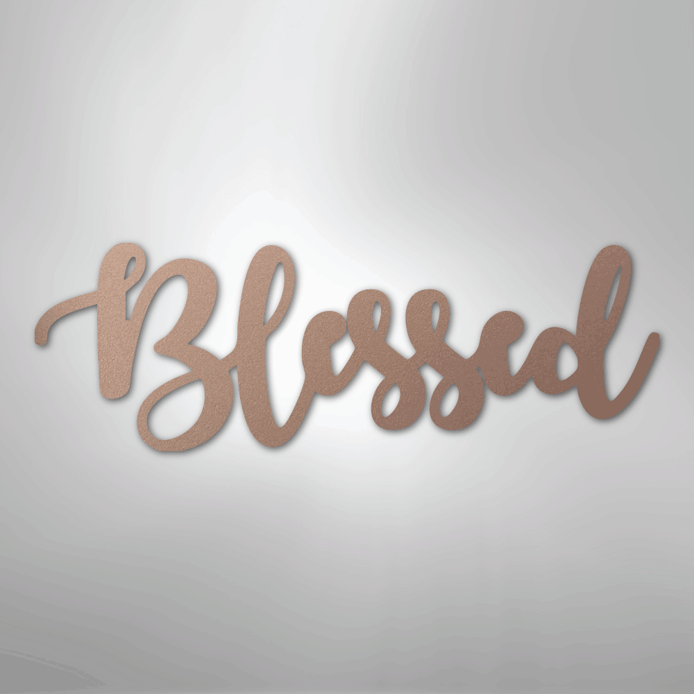 Blessed Script - Steel Sign - Elliotrose Gifts