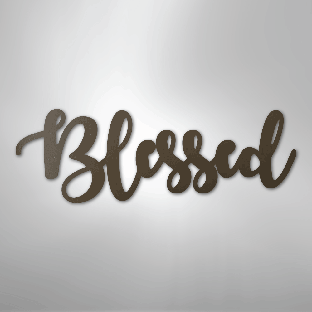 Blessed Script - Steel Sign - Elliotrose Gifts