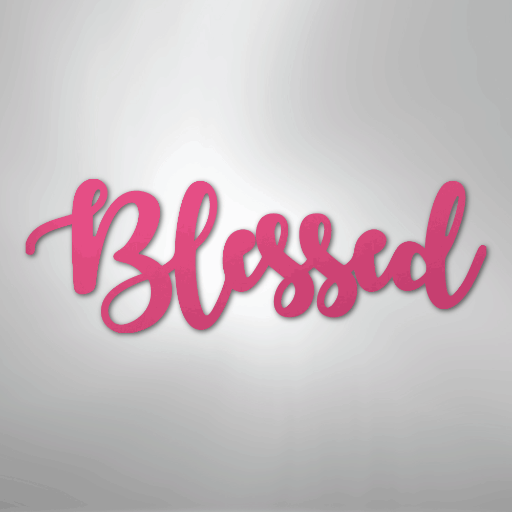 Blessed Script - Steel Sign - Elliotrose Gifts