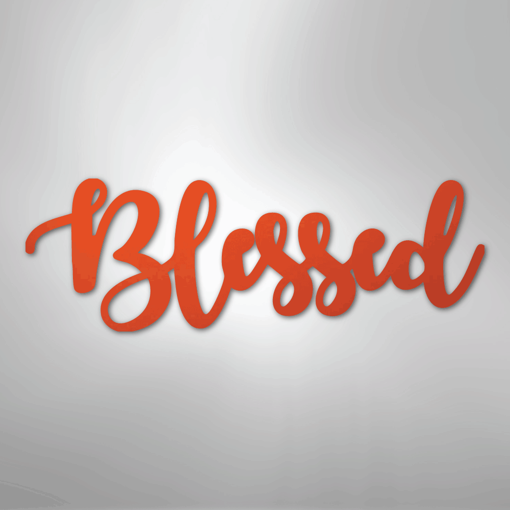 Blessed Script - Steel Sign - Elliotrose Gifts