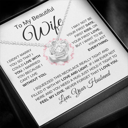 Beautiful Wife | Live Without You | Love Knot Necklace - Elliotrose Gifts