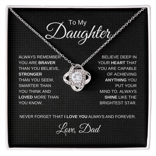 To My Daughter | You Are Braver | Love Knot Necklace - Elliotrose Gifts