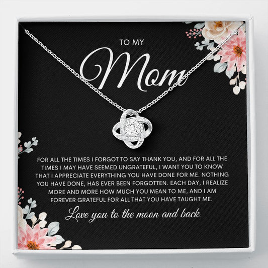 To My Mom | Moon and Back | Love Knot Necklace - Elliotrose Gifts