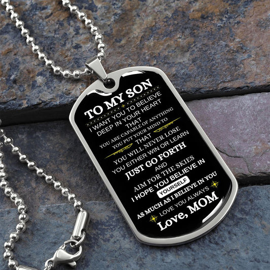 To My Son | I Want You To Believe | Dog Tag Chain - Elliotrose Gifts