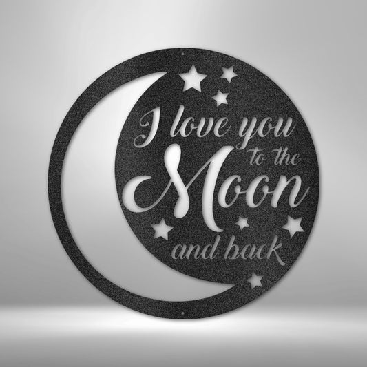 To the Moon and Back - Steel Sign - Elliotrose Gifts